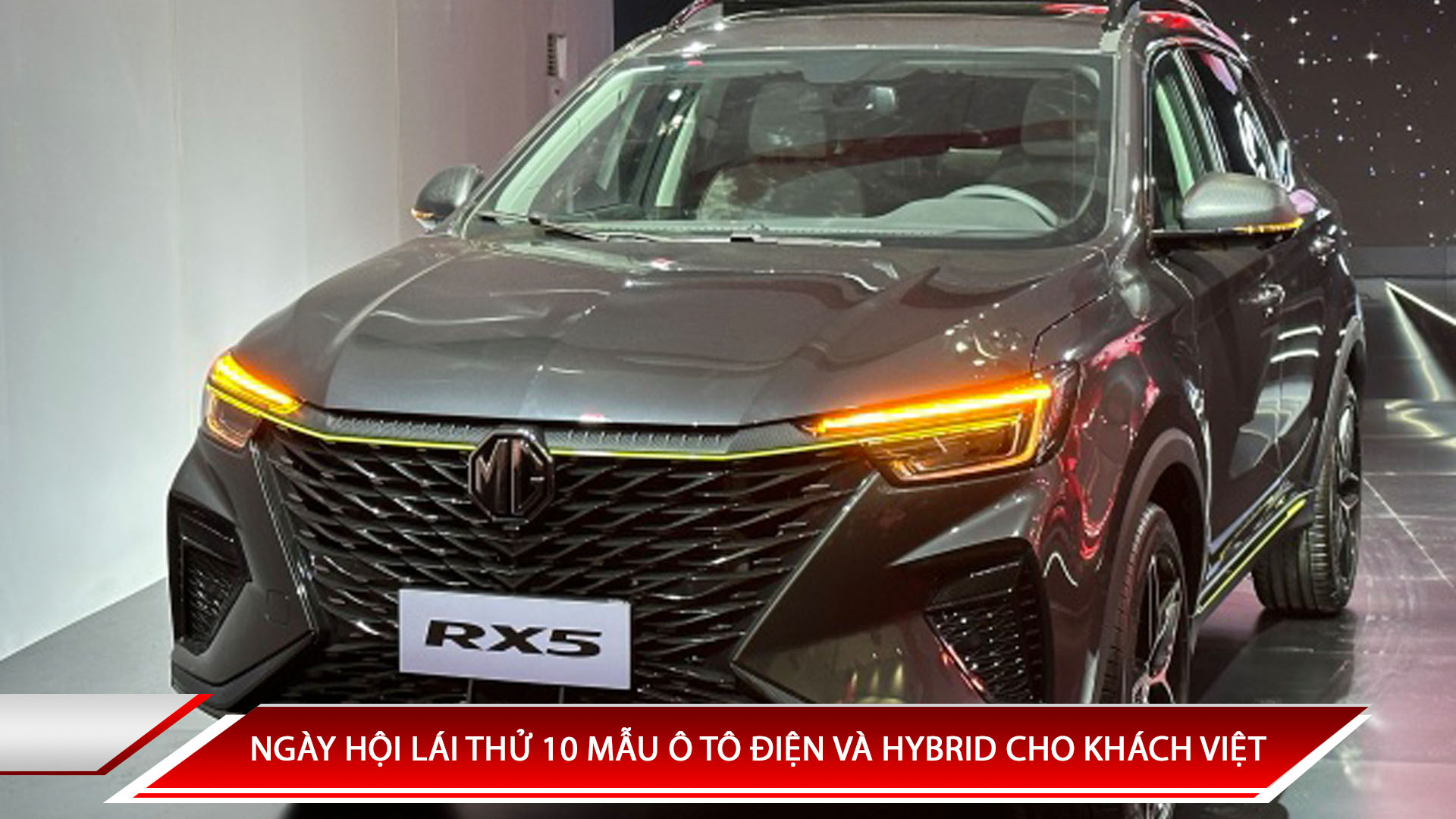 NGÀY HỘI LÁI THỬ 10 MẪU Ô TÔ ĐIỆN VÀ HYBRID CHO KHÁCH VIỆT
